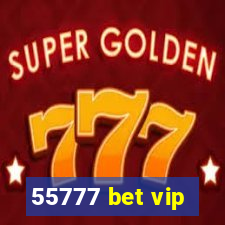 55777 bet vip